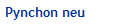 Pynchon neu