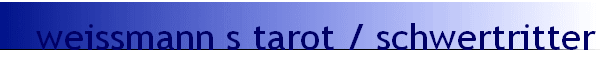 weissmann s tarot / schwertritter